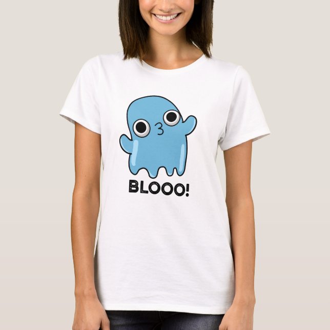 Blooo Funny Blue Ghost Pun  T-Shirt (Front)