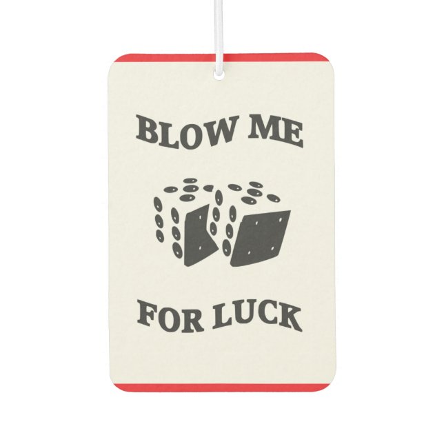 BLOW ME FOR LUCK AIR FRESHENER (Front)