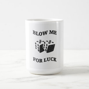 BLOW ME FOR LUCK MAGIC MUG