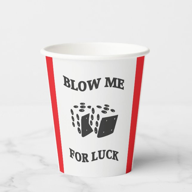 BLOW ME FOR LUCK PAPER CUPS (Front)