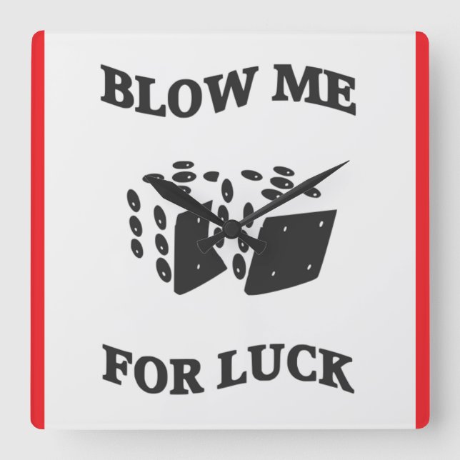BLOW ME FOR LUCK SQUARE WALL CLOCK (Front)