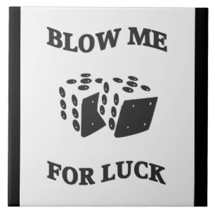 BLOW ME FOR LUCK TILE