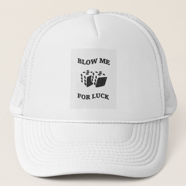 BLOW ME FOR LUCK  TRUCKER HAT (Front)
