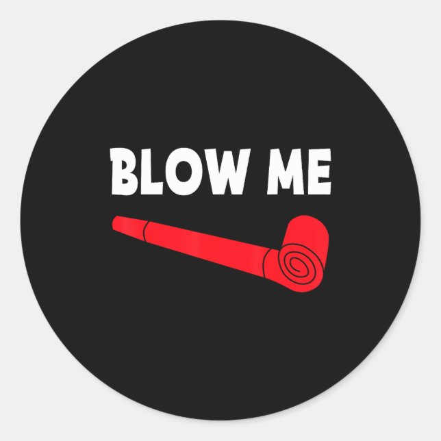 Blow Me Funny Couples Tee Valentine's Day Couple M Classic Round Sticker (Front)