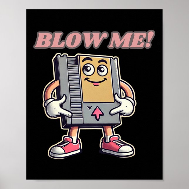 Blow Me Funny Retro Gamer  Poster (Front)