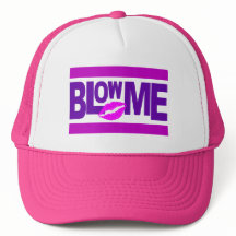 Blow Me hat - choose colour