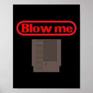 Blow Me Retro Video Game Old School Gamer Poster