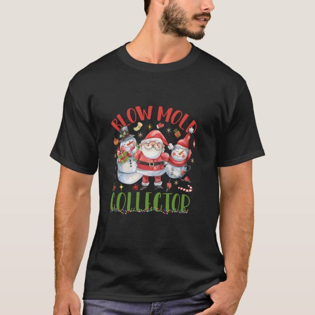 Blow Mould Collector Light It s Up Christmas Hallo T-Shirt (Front)