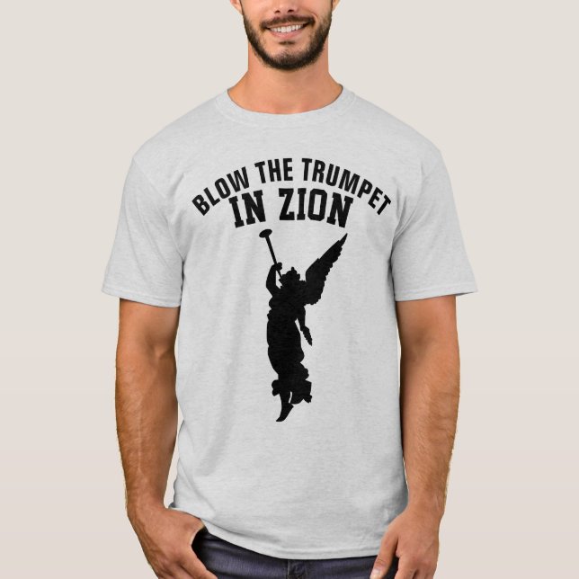 BLOW THE TRUMPET IN ZION, Christian T-Shirts (Front)