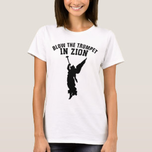 BLOW THE TRUMPET IN ZION T-Shirts