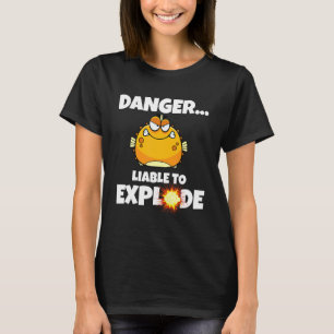 Blowfish Danger Liable To Explode Puffer Fish 1 T-Shirt