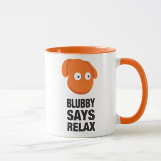 Blubby Says Relax Mug