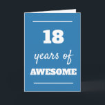 Blue 18th Birthday Card<br><div class="desc">Fun blue 18 years of awesome card for this 18th birthday,  which you can easily personalize the inside card message if wanted.</div>