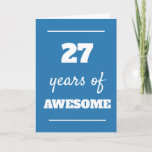 Blue 27th Birthday Card<br><div class="desc">Blue 27 years of awesome card for his 27th birthday,  which you can easily personalize the inside card message if wanted.</div>