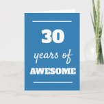 Blue 30th Birthday Card<br><div class="desc">Blue 30 years of awesome card for his 30th birthday,  which you can easily personalize the inside card message if wanted.</div>
