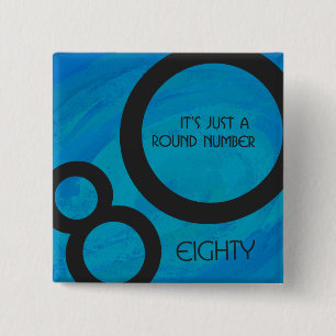 Blue 80 Decade Birthday 2 Inch Square Button