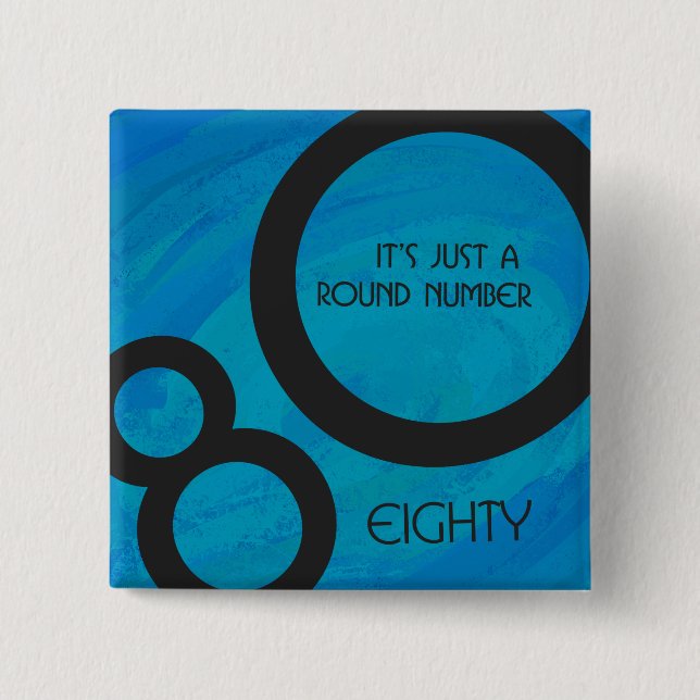 Blue 80 Decade Birthday 2 Inch Square Button (Front)