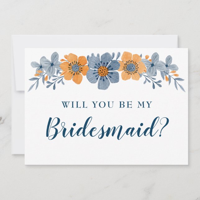 Blue and Orange Flowers Will You Be My Bridesmaid Invitation (Front)