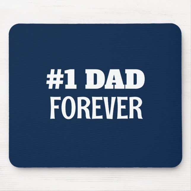  Blue and White #1 Dad Forever Father's Day Gift Mouse Pad (Front)