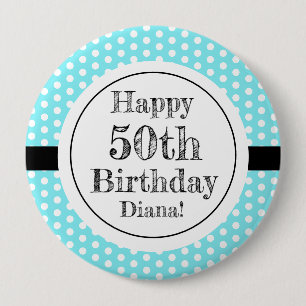 Blue And White 50th Birthday Polka Dots 4 Inch Round Button