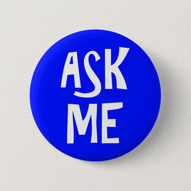 Blue Ask Me Volunteer 2 Inch Round Button (Front)