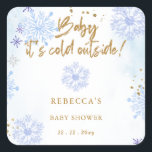 Blue Baby its Cold Outside Winter Baby Shower Square Sticker<br><div class="desc">Blue Baby its Cold Outside Winter Girl Baby Shower Stickers</div>