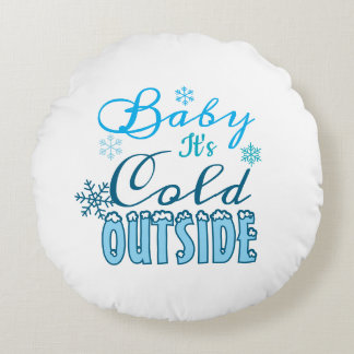 Blue Baby It's Cold Outside Winter Snowflak Round Pillow