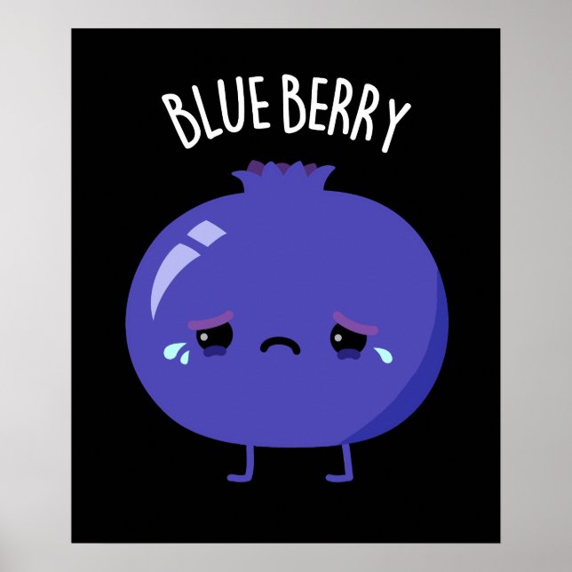 Blue Berry Funny Blueberry Pun Dark BG Poster (Front)