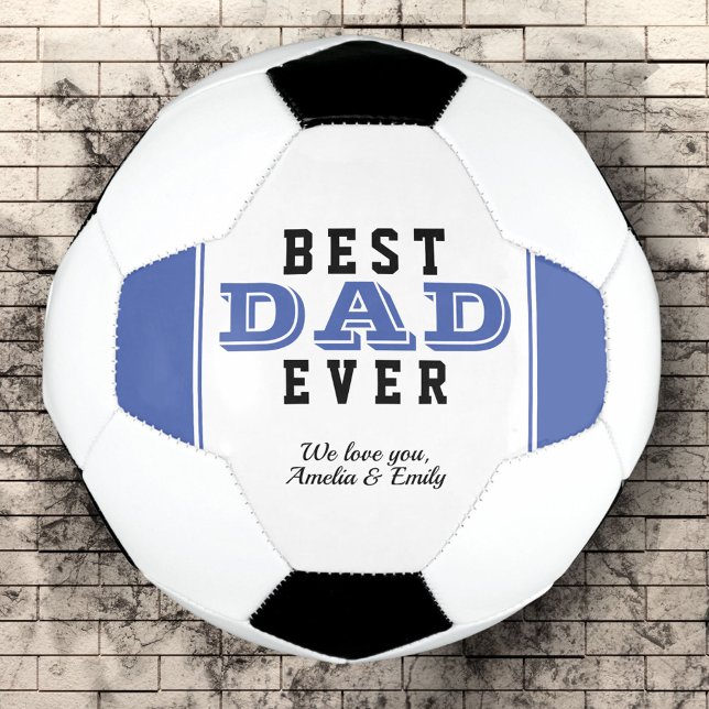 Blue Best Dad Ever Typography Father`s Day Soccer Ball (Creator Uploaded)