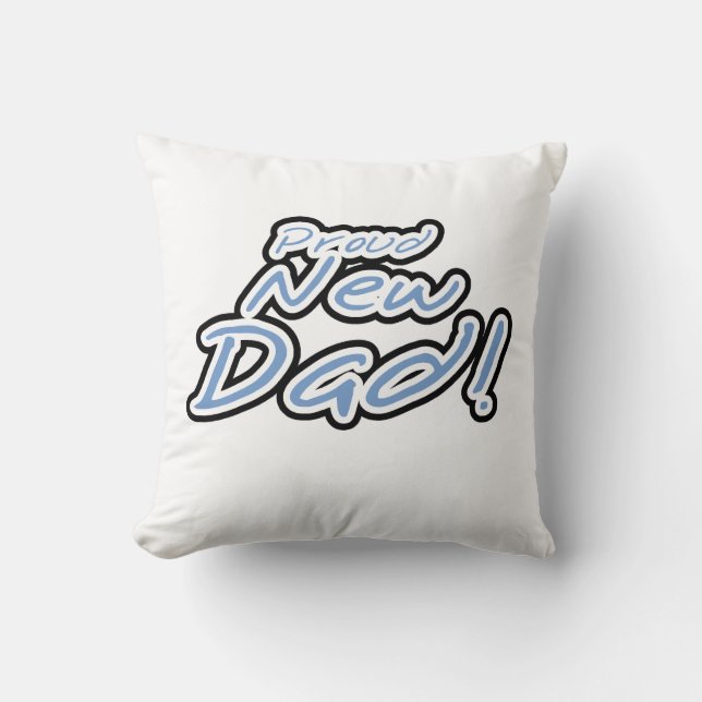 Blue/Black Text Proud New Dad Gifts Throw Pillow (Front)