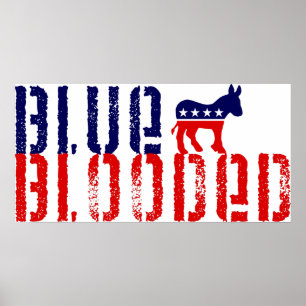 blue blooded democrat. poster