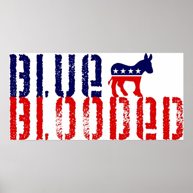 blue blooded democrat. poster (Front)