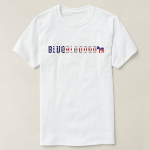 blue blooded democrat. T-Shirt