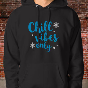 Blue bold "Chill vibes only" with snowflakes Hoodie