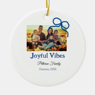 Blue bow joyful Vibes add family name photo christ Ceramic Ornament