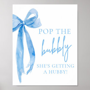 Blue Bow Pop The Bubbly She's Getting A Hubby Sign
