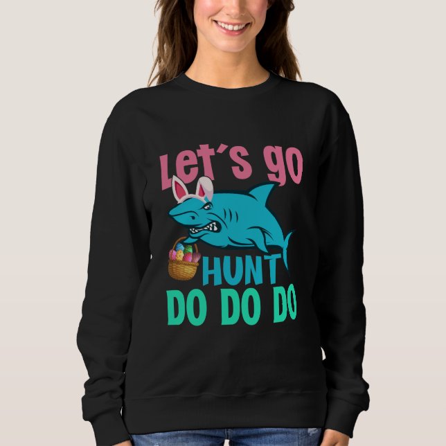 Blue Bunny Ears Shark Easter Egg Hunt Sweatshirt (Front)