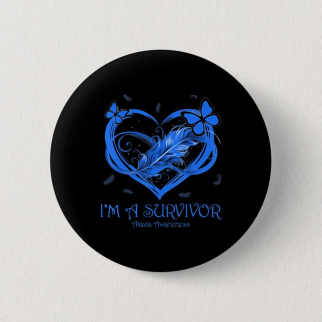 Blue Butterfly Heart I'm A Survivor Ataxia Awarene 2 Inch Round Button (Front)