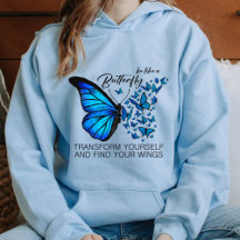 Blue Butterfly  Hoodies, Inspirational Quote 