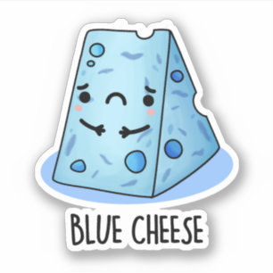 Blue Cheese Funny Food Pun