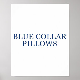 Blue Collar Llows Funny Quote  Poster
