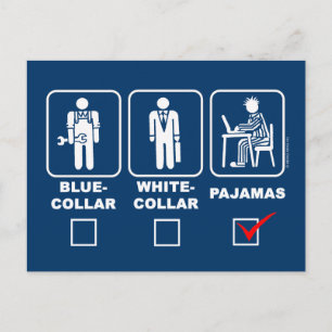 Blue-collar,white-collar or pyjamas postcard