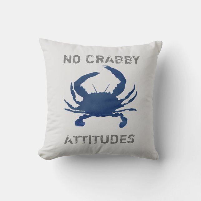 Blue Crab Nautical No Crabby Attitudes Throw Pillow (Front)