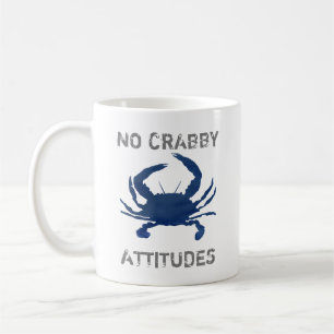 Blue Crab No Crabby Attitudes Coffee Mug
