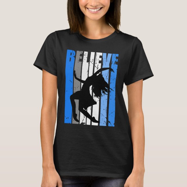 Blue Dance Dancer Believe Motivating Expressive Wo T-Shirt (Front)