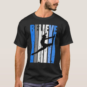 Blue Dance Team Believe Motivating Dancer Dancing T-Shirt