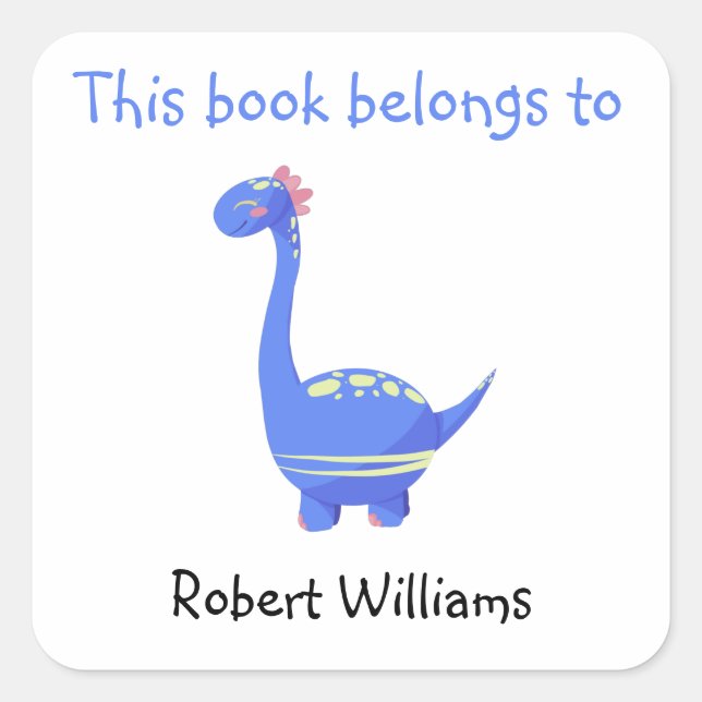 Blue Dinosaur - this book belongs to Square Sticker (Front)