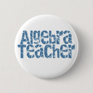 Blue Distressed Text Algebra Teacher 2 Inch Round Button