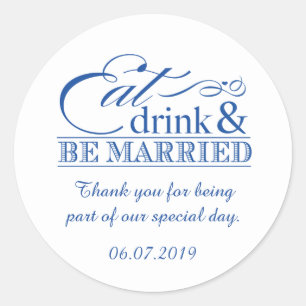 Blue Eat Drink and Be Married Favour Stickers