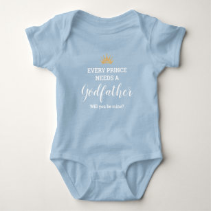 Blue Every Prince Needs A Godfather Proposal Baby Bodysuit